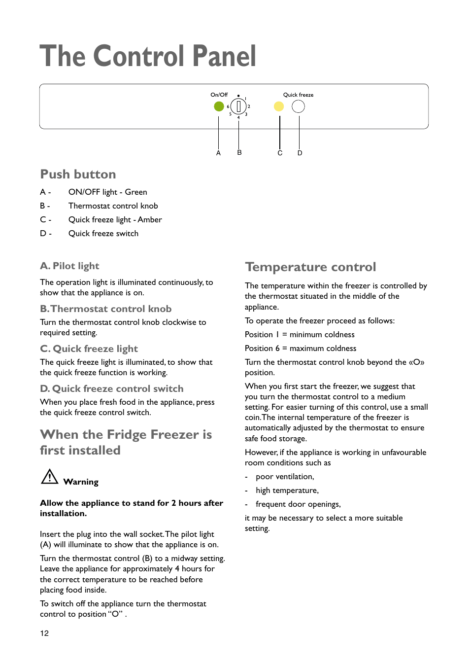 The control panel, Push button, When the fridge freezer is first installed | Temperature control | John Lewis JLBIFF 1801 User Manual | Page 12 / 20
