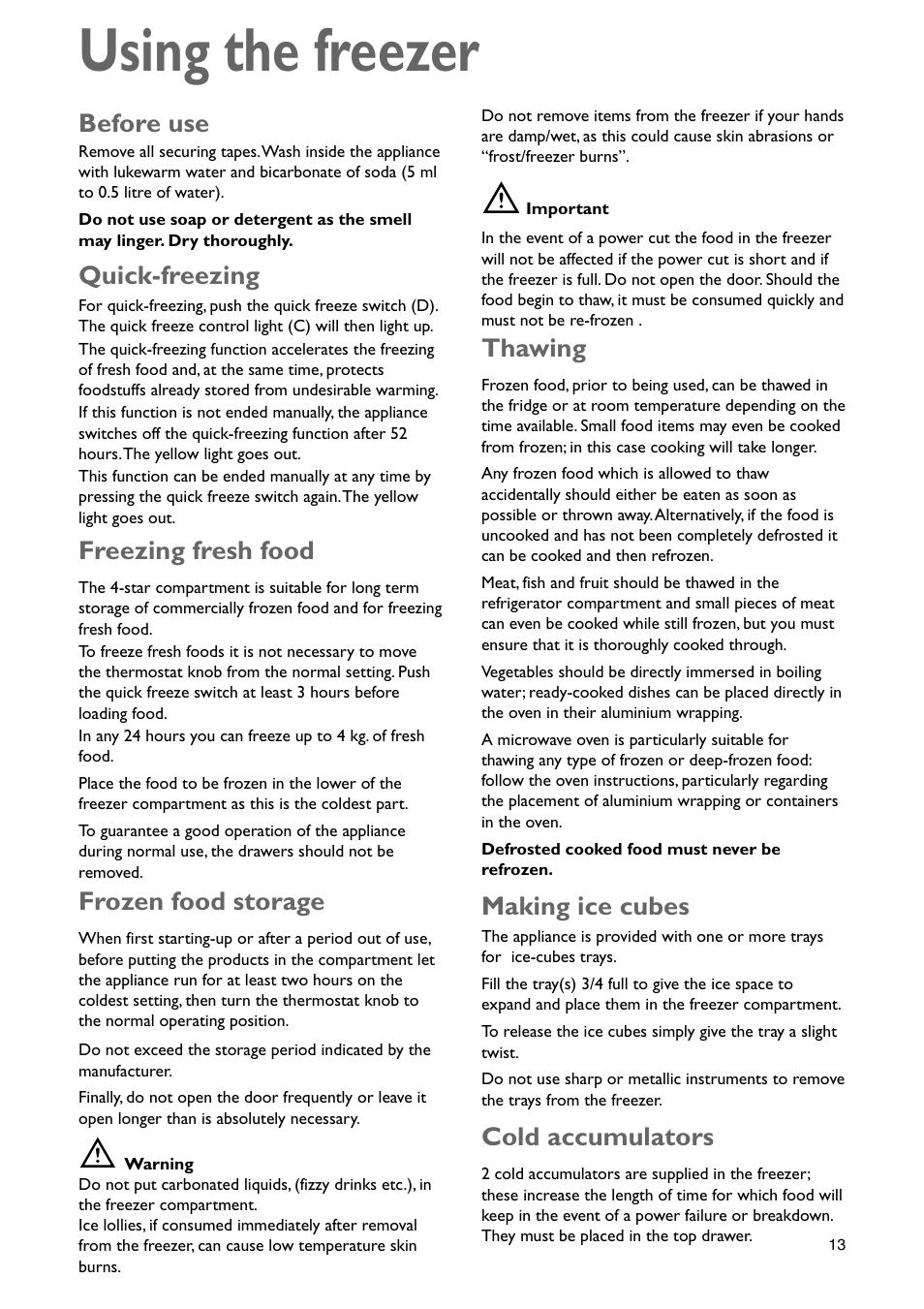 Using the freezer, Before use, Quick-freezing | Frozen food storage, Thawing, Freezing fresh food, Making ice cubes, Cold accumulators | John Lewis JLBIFF 1801 User Manual | Page 13 / 20