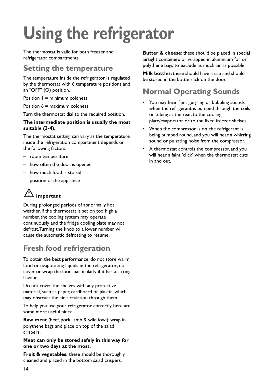 Using the refrigerator, Normal operating sounds, Fresh food refrigeration | Setting the temperature | John Lewis JLBIFF 1801 User Manual | Page 14 / 20