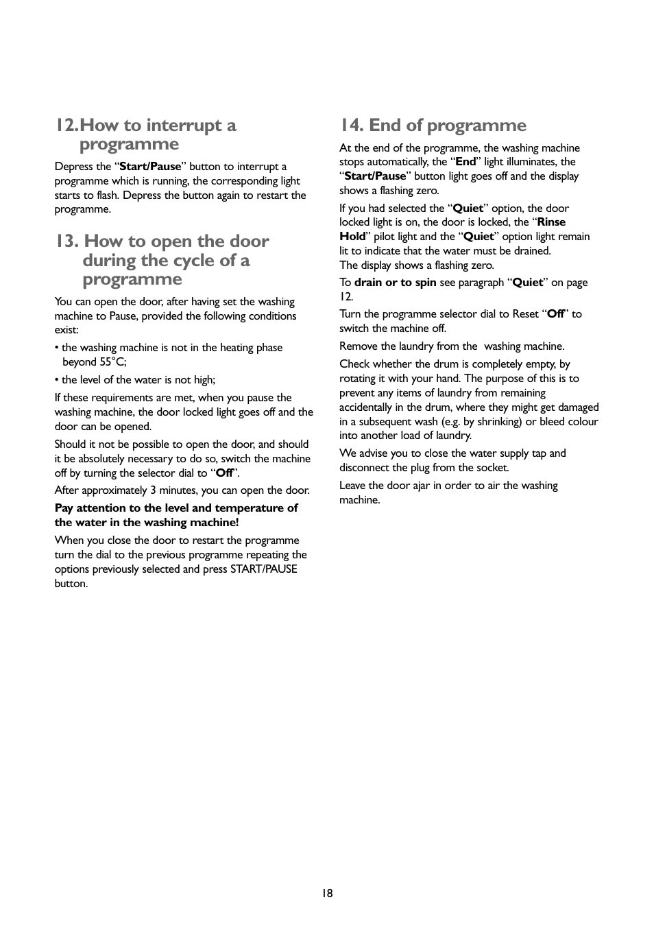 How to interrupt a programme, End of programme | John Lewis JLWM1403 User Manual | Page 18 / 27