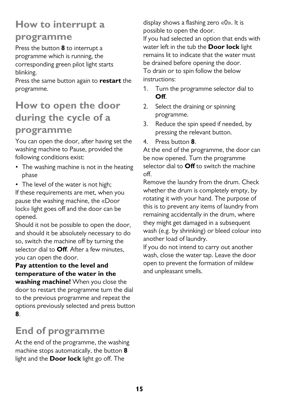 How to interrupt a programme, End of programme | John Lewis JLWM 1203 User Manual | Page 15 / 40