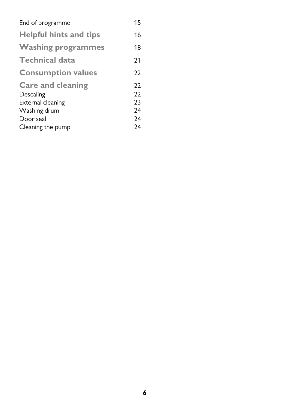 Helpful hints and tips, Washing programmes, Technical data | Consumption values, Care and cleaning | John Lewis JLWM 1203 User Manual | Page 6 / 40