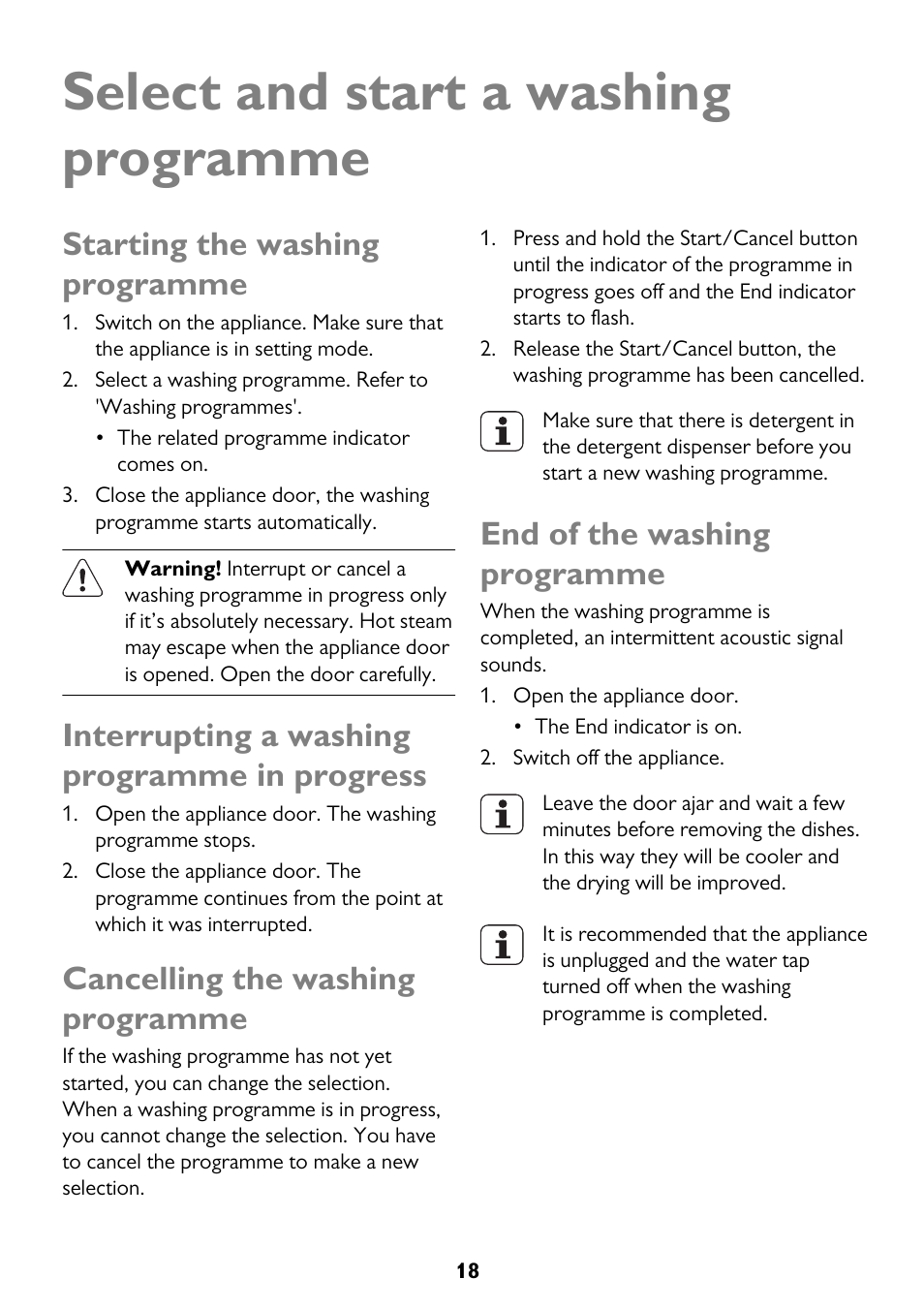 Select and start a washing programme, Starting the washing programme, Interrupting a washing programme in progress | Cancelling the washing programme, End of the washing programme | John Lewis JLBIDW 1201 User Manual | Page 18 / 32