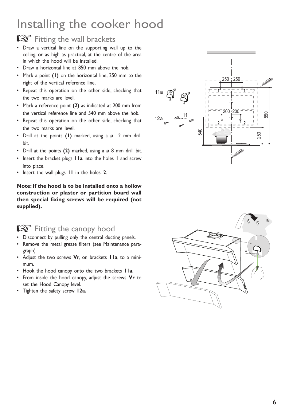 Installing the cooker hood, Fitting the wall brackets, Fitting the canopy hood | John Lewis JLBIHD908 User Manual | Page 6 / 16