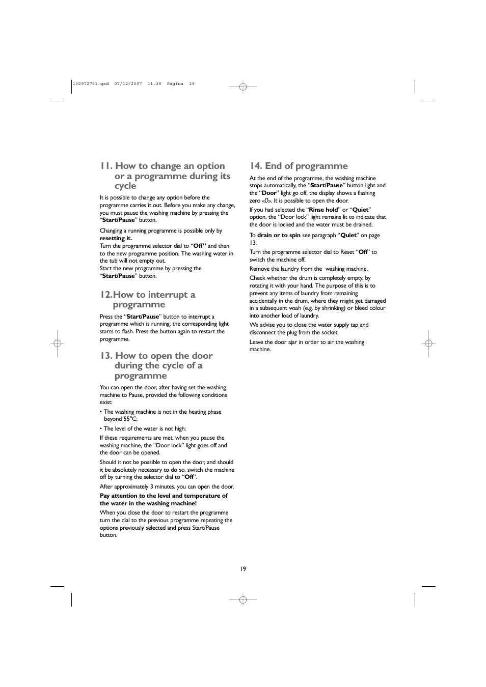 How to interrupt a programme, End of programme | John Lewis JLWM1604 User Manual | Page 19 / 28