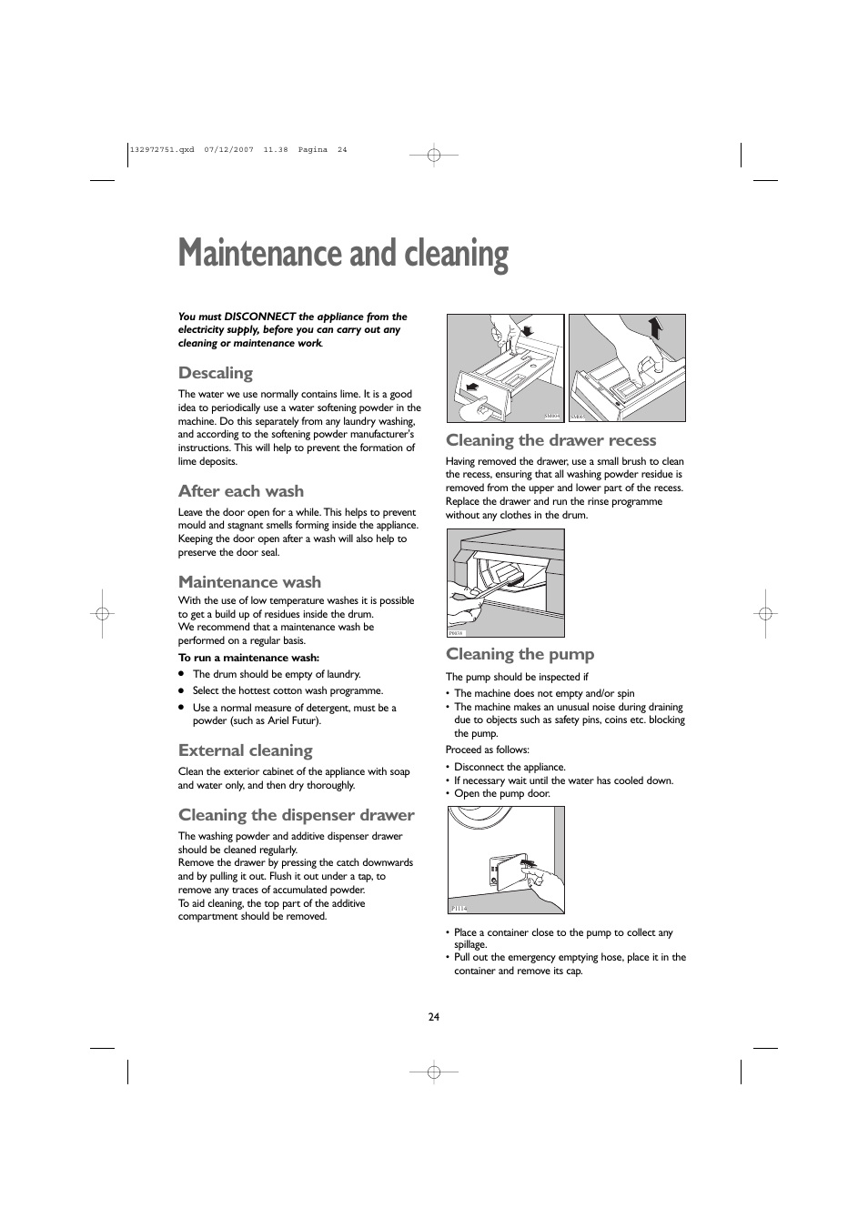 Maintenance and cleaning, Descaling, After each wash | Maintenance wash, External cleaning, Cleaning the dispenser drawer, Cleaning the drawer recess, Cleaning the pump | John Lewis JLWM1604 User Manual | Page 24 / 28