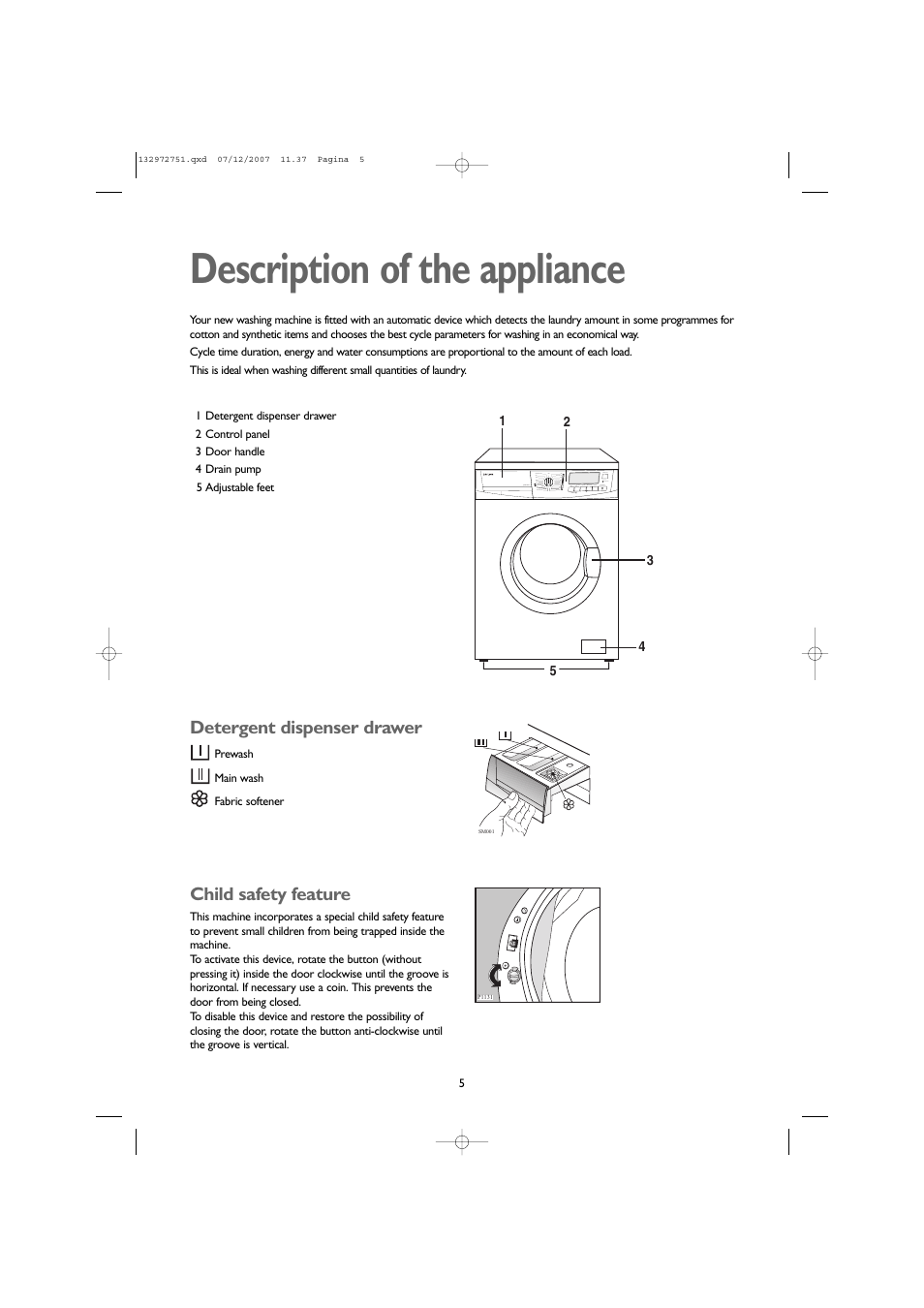 Description of the appliance, Detergent dispenser drawer, Child safety feature | John Lewis JLWM1604 User Manual | Page 5 / 28