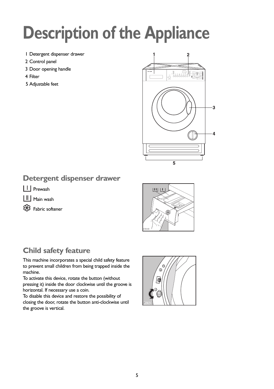 Description of the appliance, Detergent dispenser drawer, Child safety feature | John Lewis JLBIWM1401 User Manual | Page 5 / 32