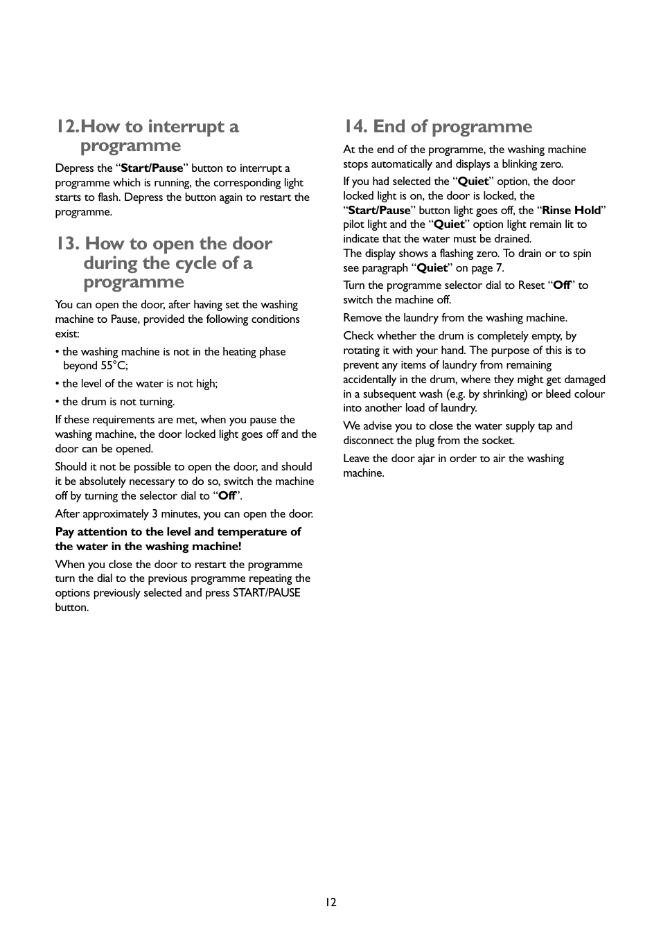 How to interrupt a programme, End of programme | John Lewis JLWM1402 1400 User Manual | Page 12 / 26