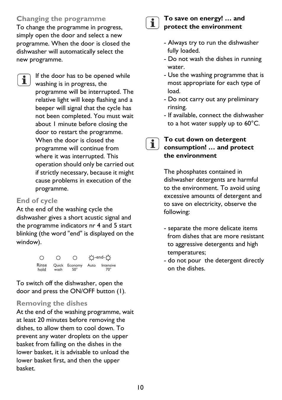 Changing the programme, End of cycle, Removing the dishes | John Lewis JLDWS 907 User Manual | Page 10 / 32