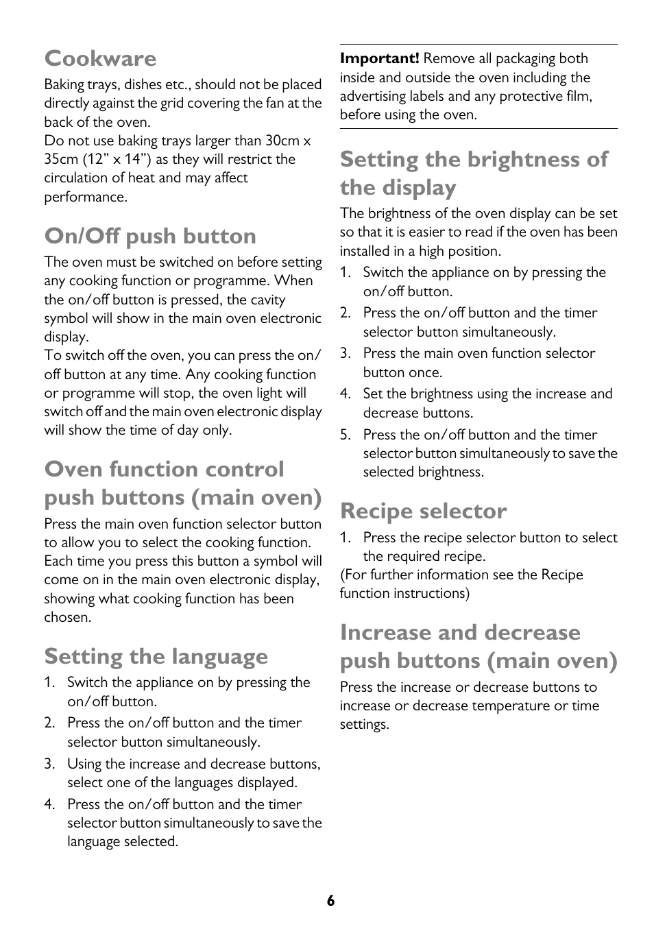 Cookware, On/off push button, Oven function control push buttons (main oven) | Setting the language, Setting the brightness of the display, Recipe selector, Increase and decrease push buttons (main oven) | John Lewis JLBIDO911 User Manual | Page 6 / 48