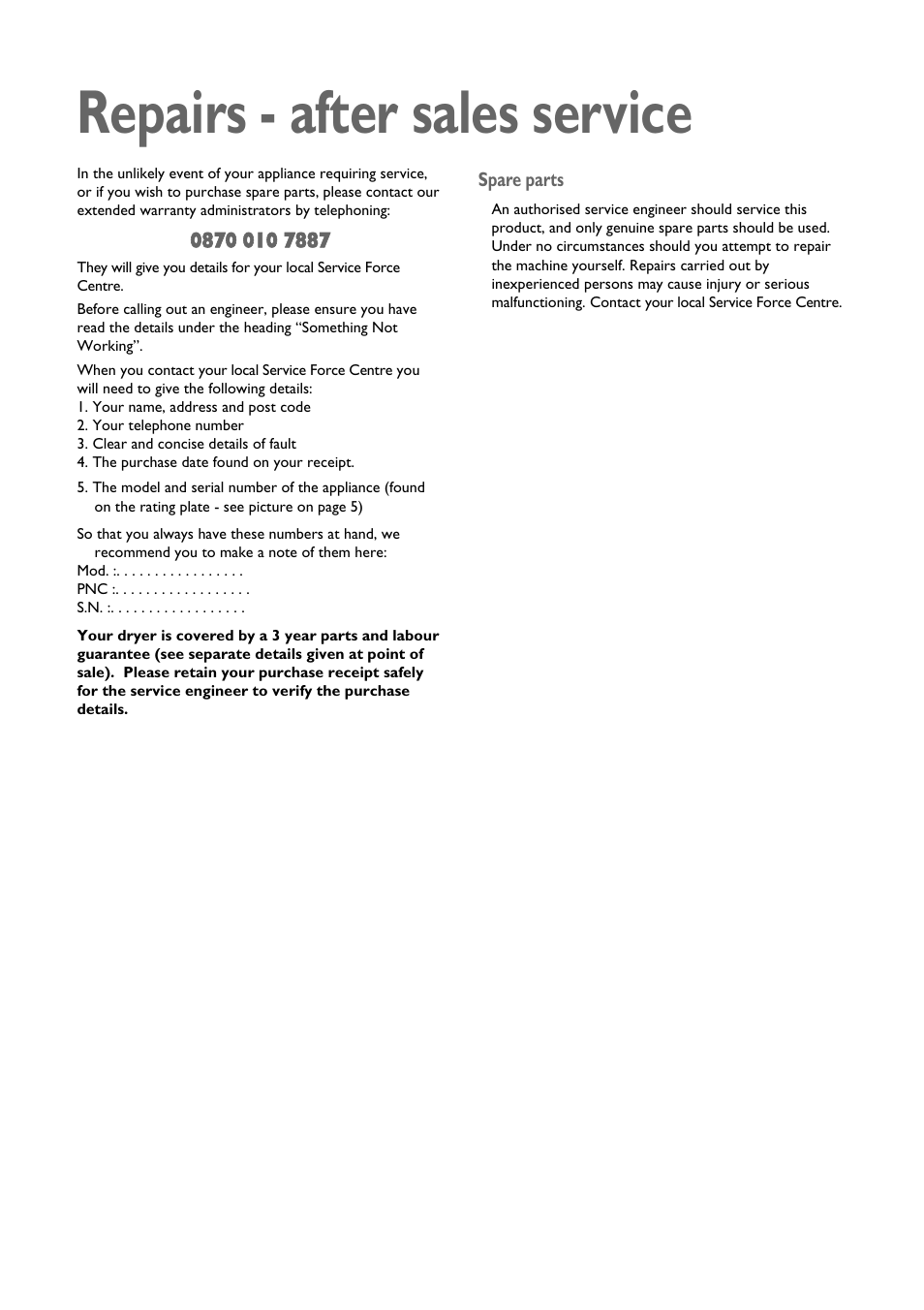 Repairs - after sales service | John Lewis CONDENSER TUMBLE DRYER JLTDC 09 User Manual | Page 20 / 22