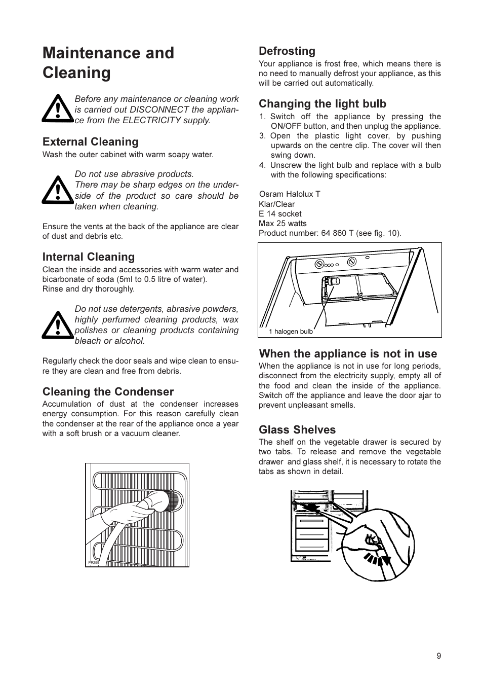 Maintenance and cleaning, Defrosting, Changing the light bulb | When the appliance is not in use, Glass shelves, External cleaning, Internal cleaning, Cleaning the condenser | John Lewis JLFFS2002 User Manual | Page 9 / 16