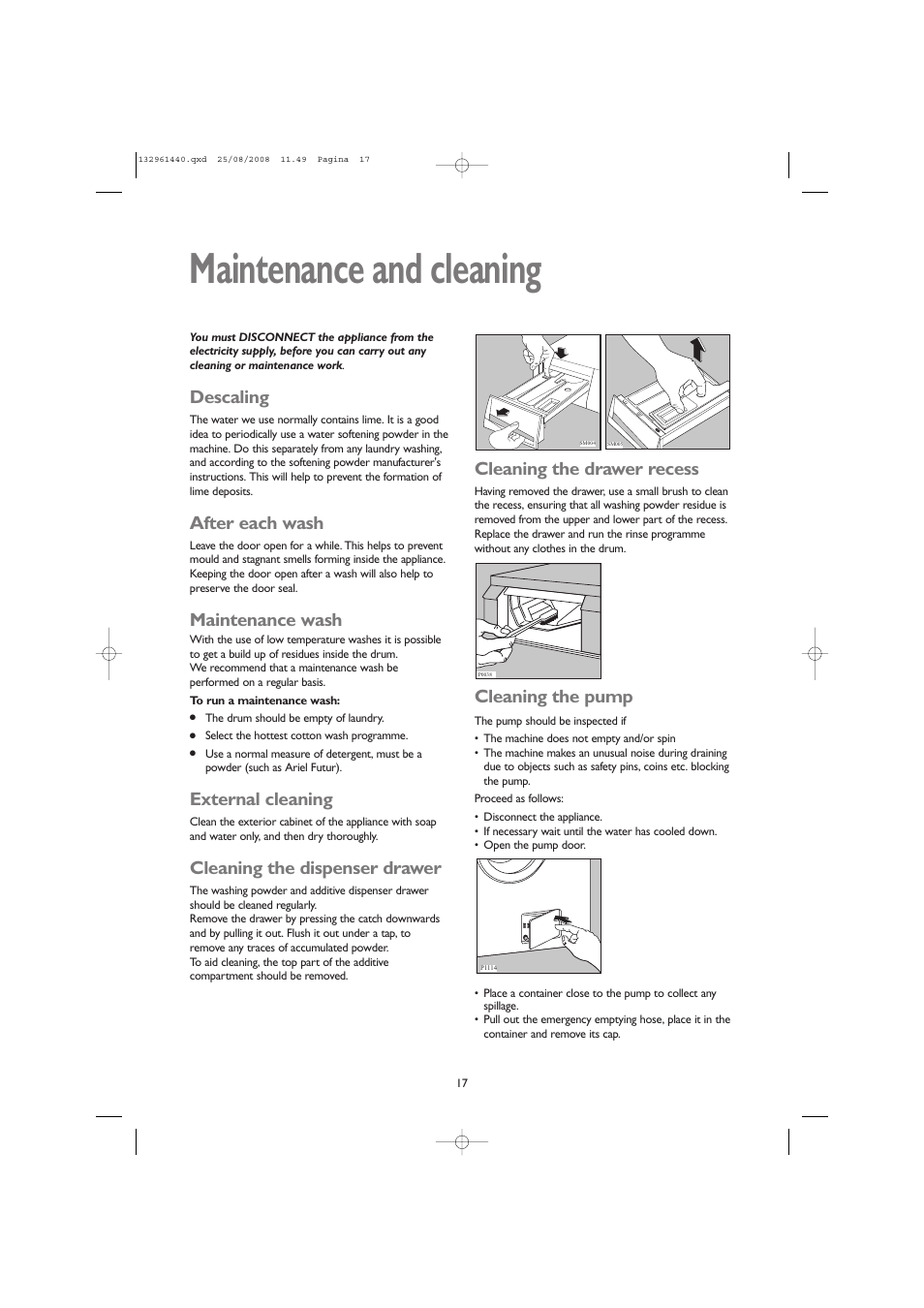 Maintenance and cleaning, Descaling, After each wash | Maintenance wash, External cleaning, Cleaning the dispenser drawer, Cleaning the drawer recess, Cleaning the pump | John Lewis JLWM 1406 User Manual | Page 17 / 28