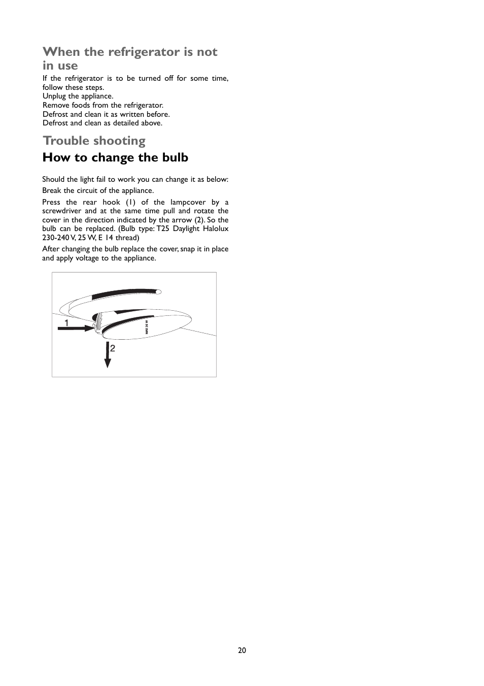 When the refrigerator is not in use, Trouble shooting how to change the bulb | John Lewis JLSS2009 User Manual | Page 20 / 24