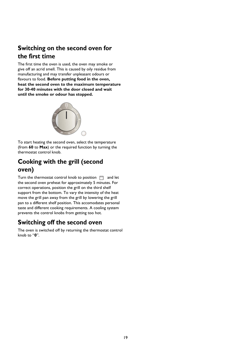 Switching on the second oven for the first time, Cooking with the grill (second oven), Switching off the second oven | John Lewis JLRC101 User Manual | Page 19 / 28