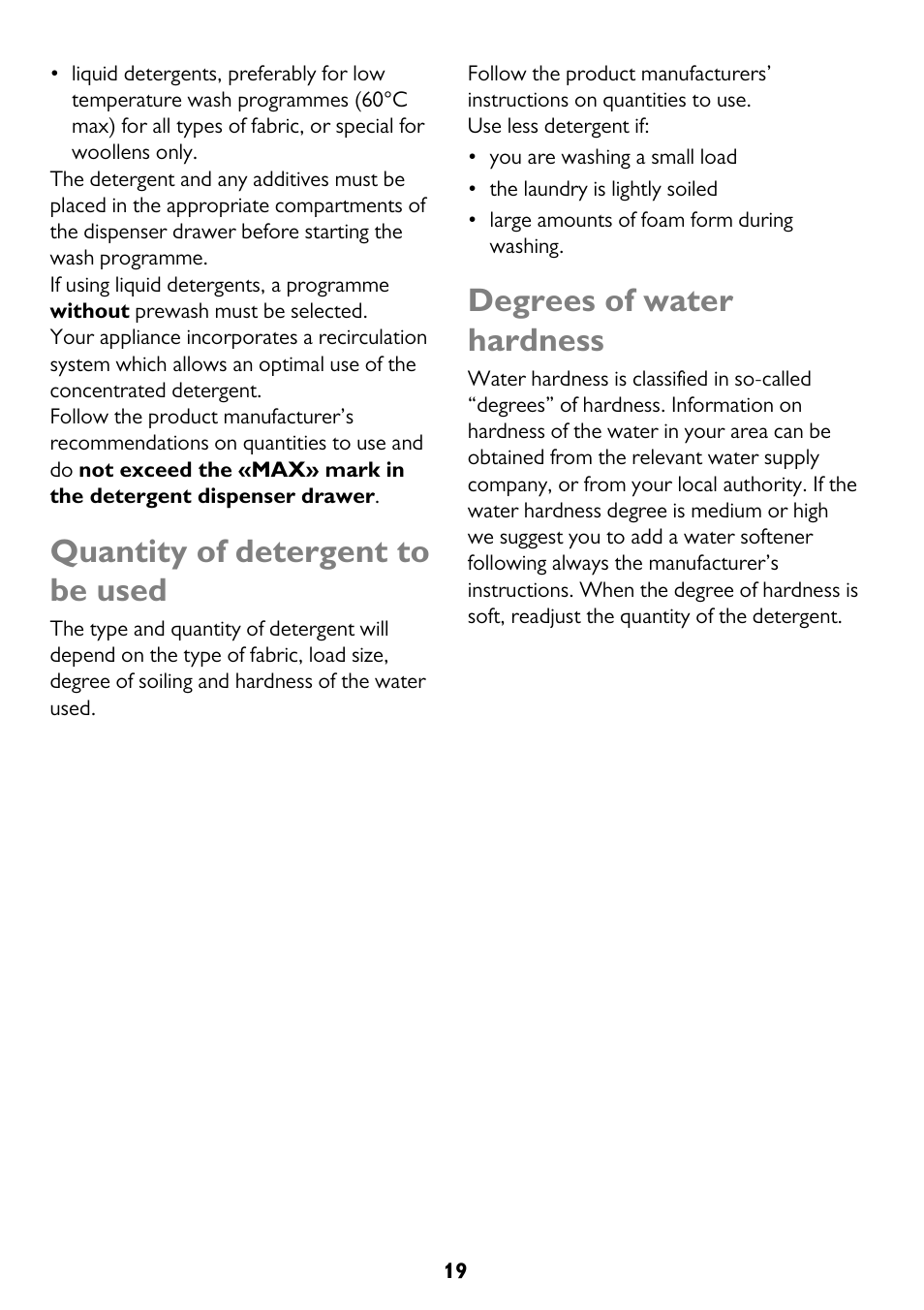 Quantity of detergent to be used, Degrees of water hardness | John Lewis JLWM 1410 User Manual | Page 19 / 44