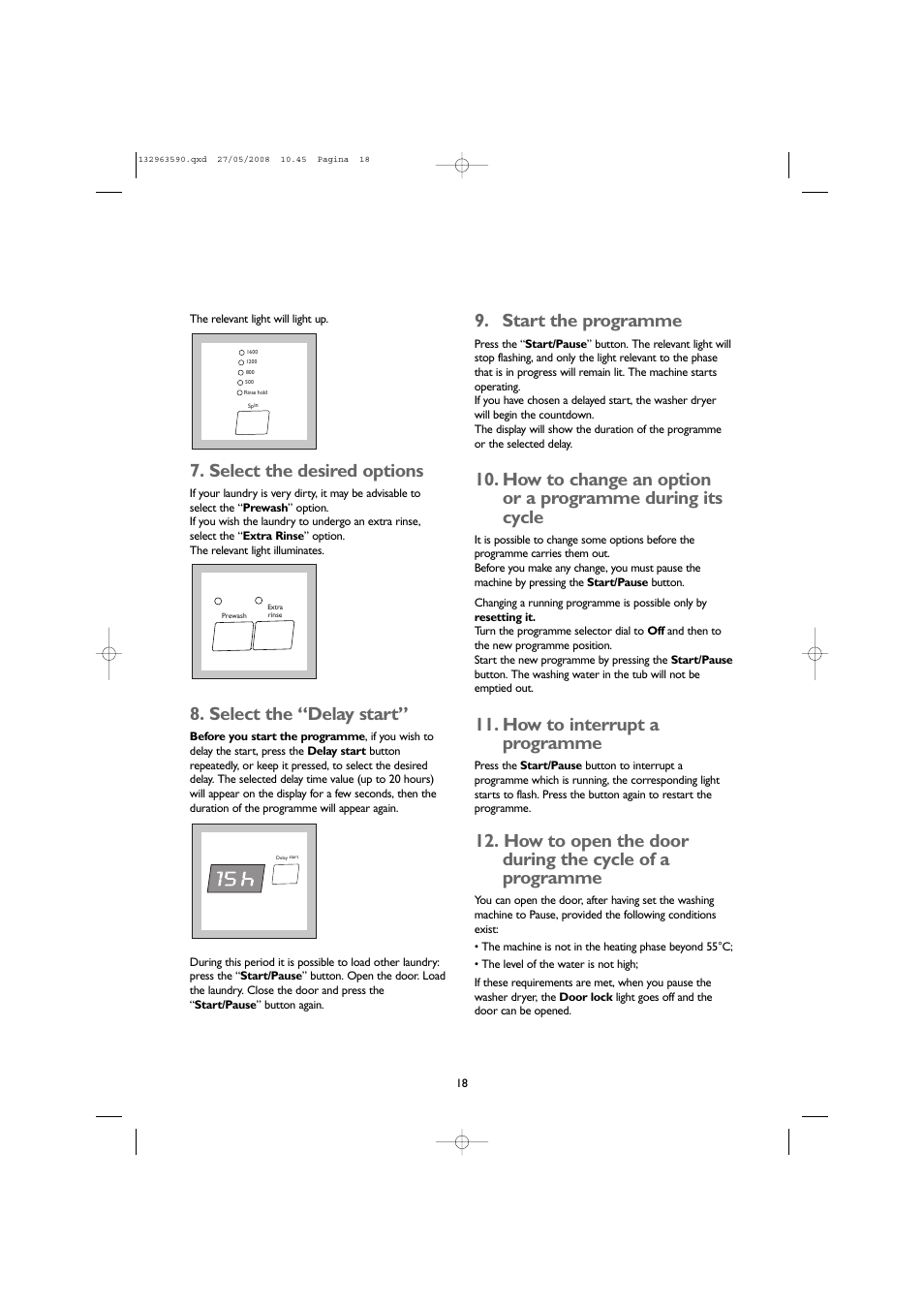 Select the desired options, Select the “delay start, Start the programme | How to interrupt a programme | John Lewis JLWD 1609 User Manual | Page 18 / 32