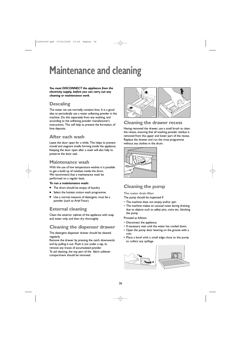 Maintenance and cleaning, Descaling, After each wash | Maintenance wash, External cleaning, Cleaning the dispenser drawer, Cleaning the drawer recess, Cleaning the pump | John Lewis JLWD 1609 User Manual | Page 26 / 32