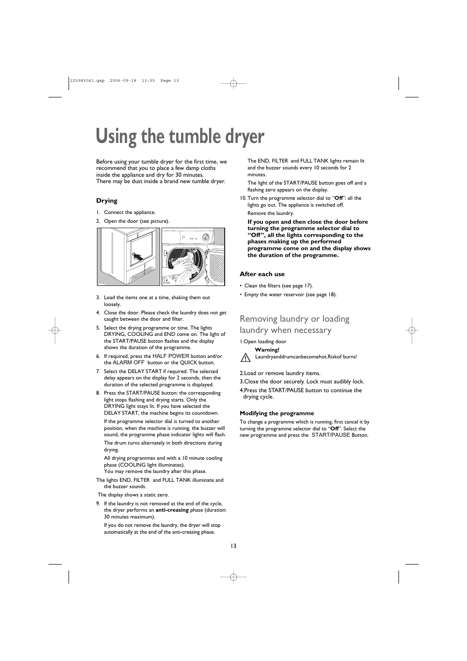 Using the tumble dryer, Removing laundry or loading laundry when necessary | John Lewis JLTDC06 User Manual | Page 13 / 22