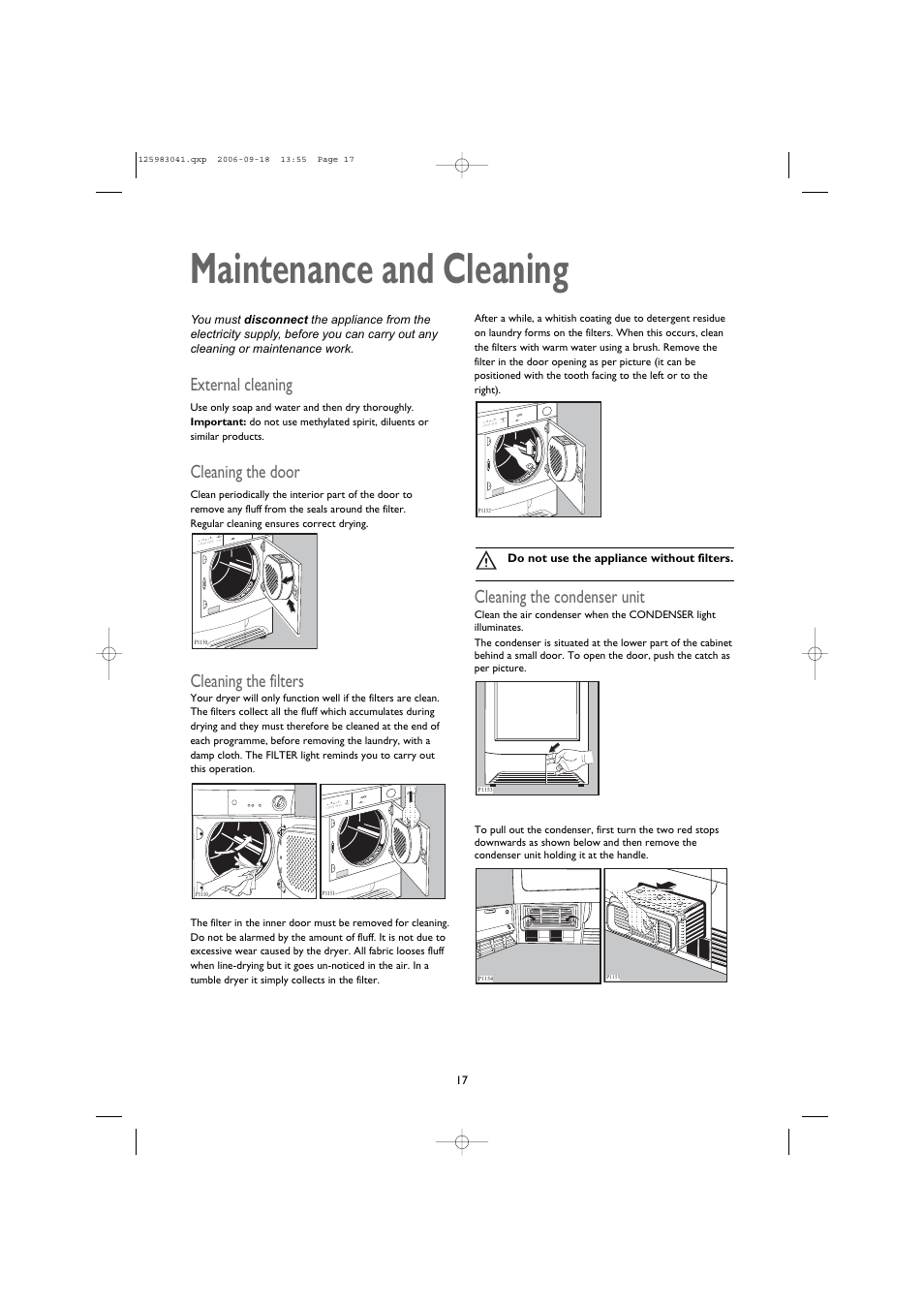 Maintenance and cleaning, External cleaning, Cleaning the door | Cleaning the filters, Cleaning the condenser unit | John Lewis JLTDC06 User Manual | Page 17 / 22