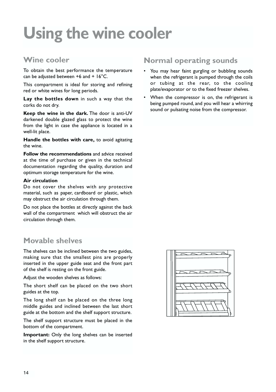 Using the wine cooler, Movable shelves, Normal operating sounds | Wine cooler | John Lewis JLWFF1101 User Manual | Page 14 / 24
