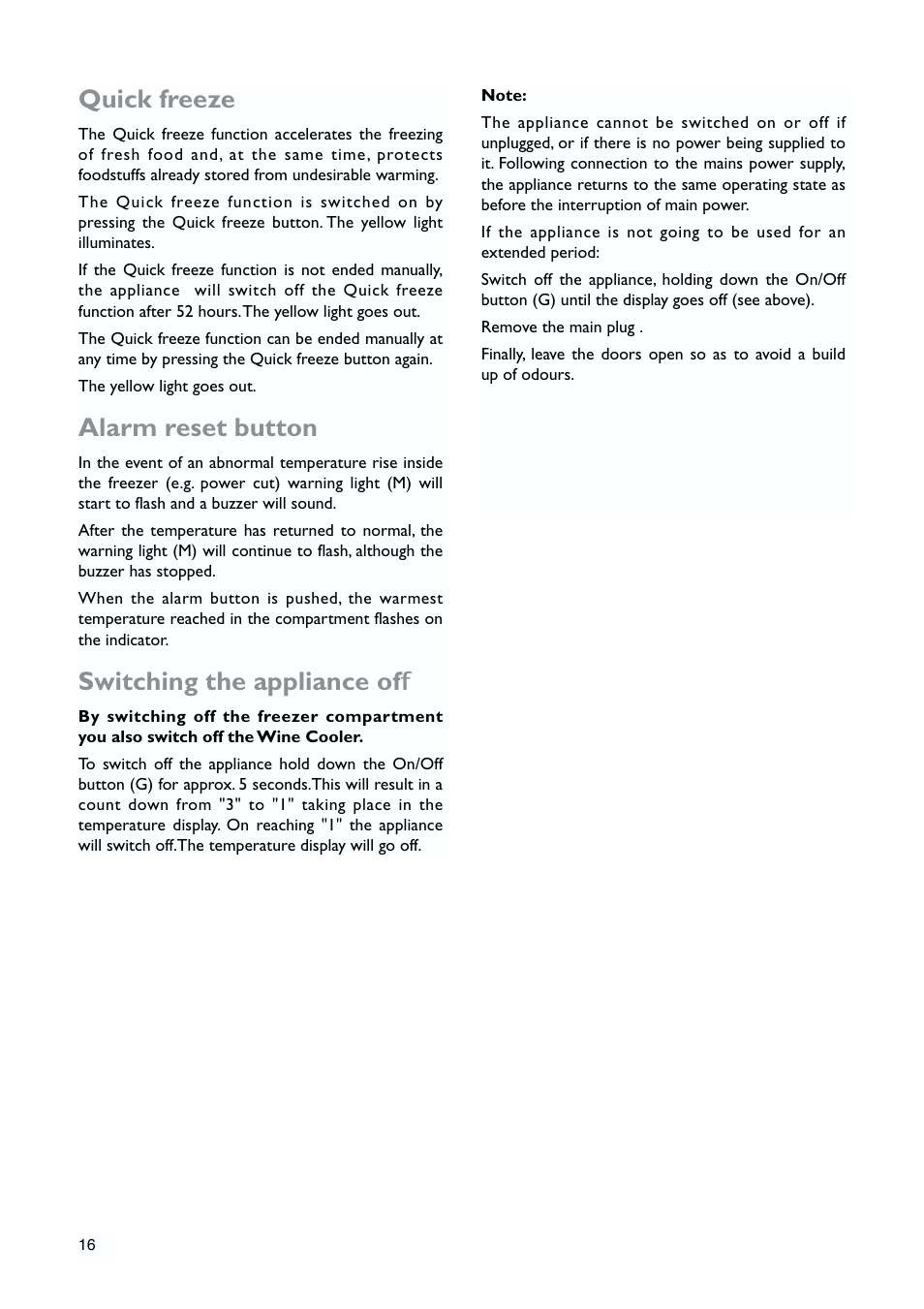 Quick freeze, Alarm reset button, Switching the appliance off | John Lewis JLWFF1101 User Manual | Page 16 / 24