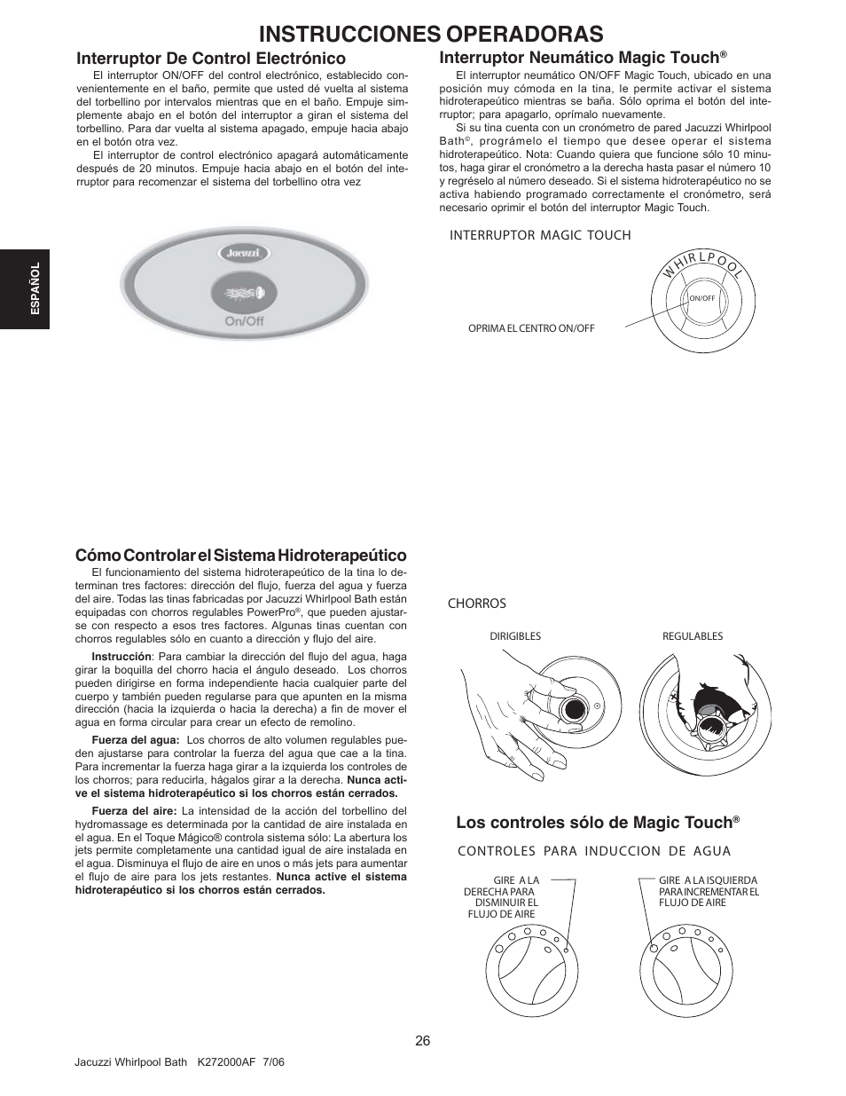 Instrucciones operadoras, Cómo controlar el sistema hidroterapeútico, Interruptor de control electrónico | Interruptor neumático magic touch, Los controles sólo de magic touch | Jacuzzi K272000AF 7/06 User Manual | Page 58 / 64