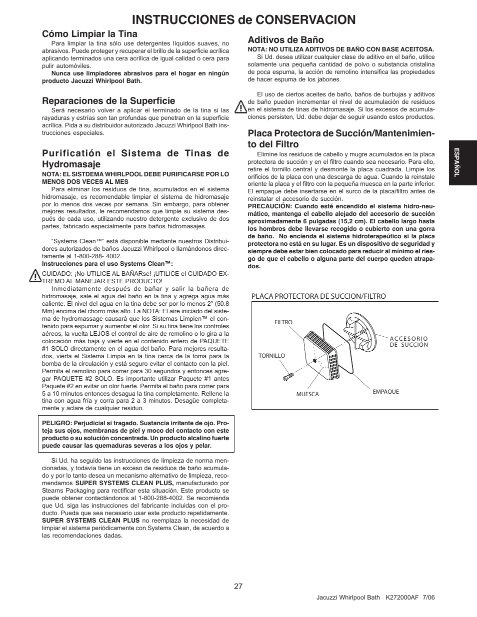 Instrucciones de conservacion, Aditivos de baño, Cómo limpiar la tina | Reparaciones de la superficie, Purificatión el sistema de tinas de hydromasaje | Jacuzzi K272000AF 7/06 User Manual | Page 59 / 64