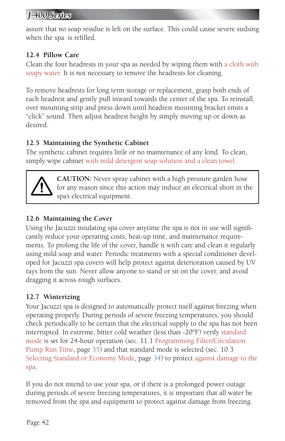 4 pillow care, 5 maintaining the synthetic cabinet, 6 maintaining the cover | 7 winterizing, Pillow care, Maintaining the synthetic cabinet, Maintaining the cover, Winterizing, On the other hand, if it is hot outdoors, J-400 series | Jacuzzi J - 480 User Manual | Page 46 / 70