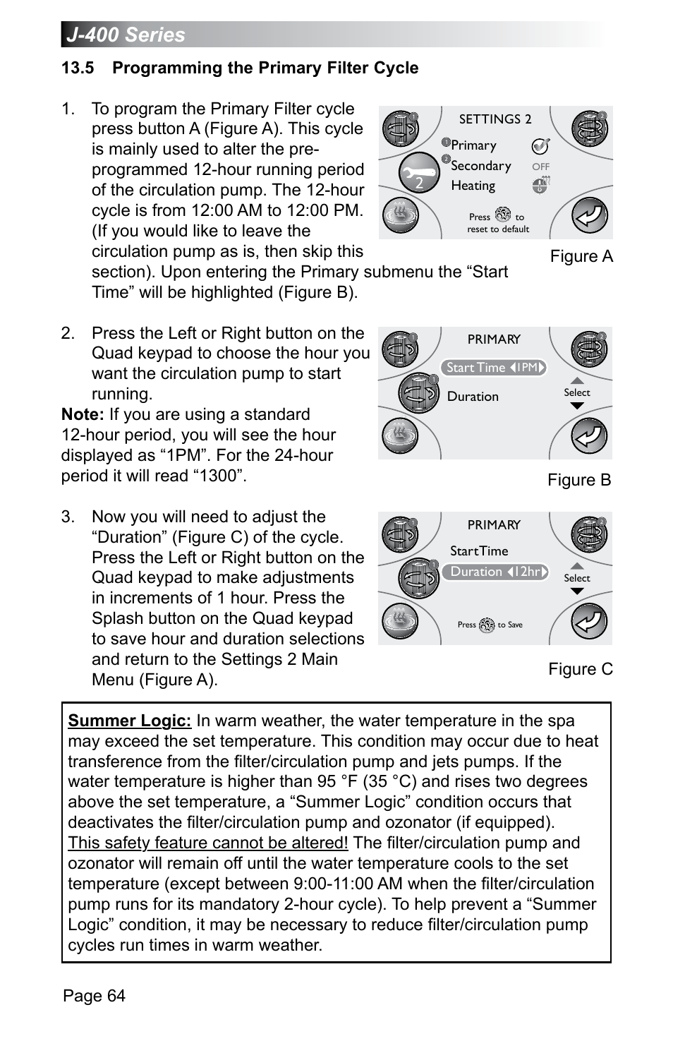5 programming the primary filter cycle, J-400 series, Page 64 | Figure a, Figure b, Figure c | Jacuzzi J - 470 User Manual | Page 70 / 104