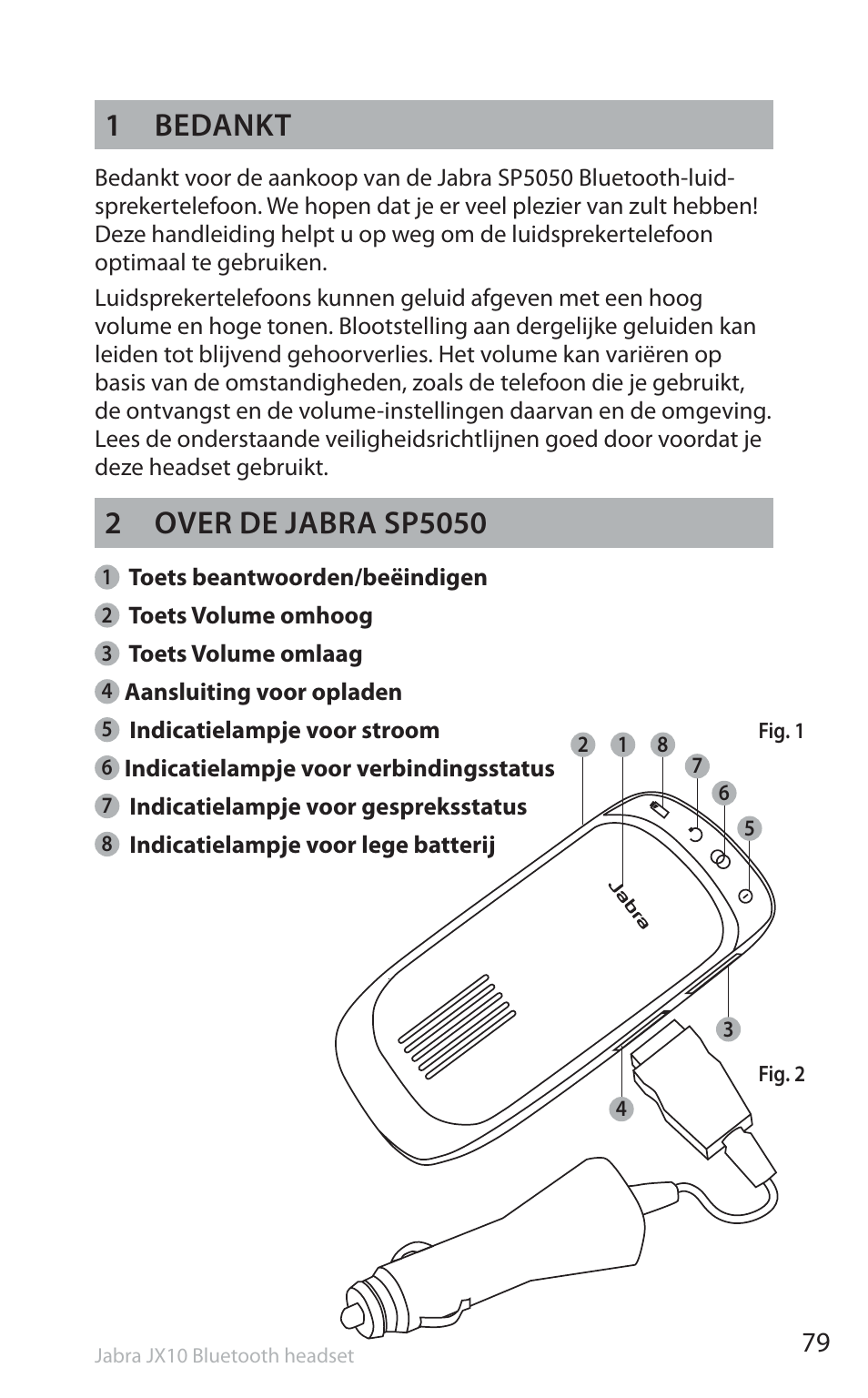 1 bedankt | Jabra SP5050 User Manual | Page 81 / 221