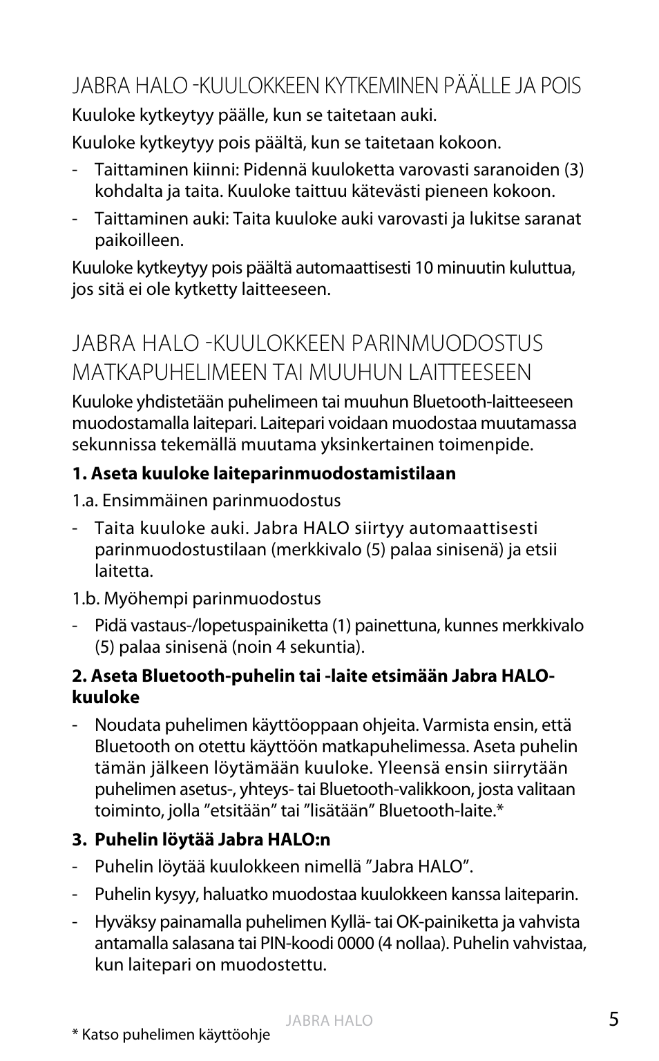 Suomi, Jabra halo -kuulokkeen kytkeminen päälle ja pois | Jabra HALO BT650s User Manual | Page 184 / 518