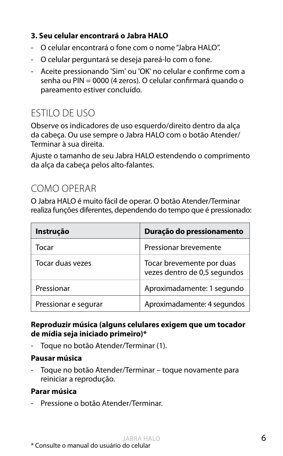 Inglês, Estilo de uso, Como operar | Jabra HALO BT650s User Manual | Page 235 / 518