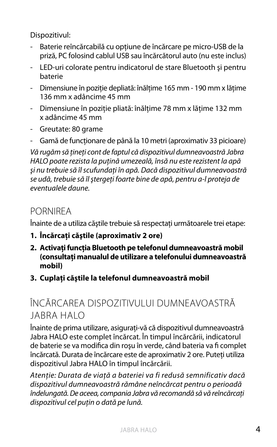 Limb a eng lez ă, Pornirea, Încărcarea dispozitivului dumneavoastră jabra halo | Jabra HALO BT650s User Manual | Page 375 / 518