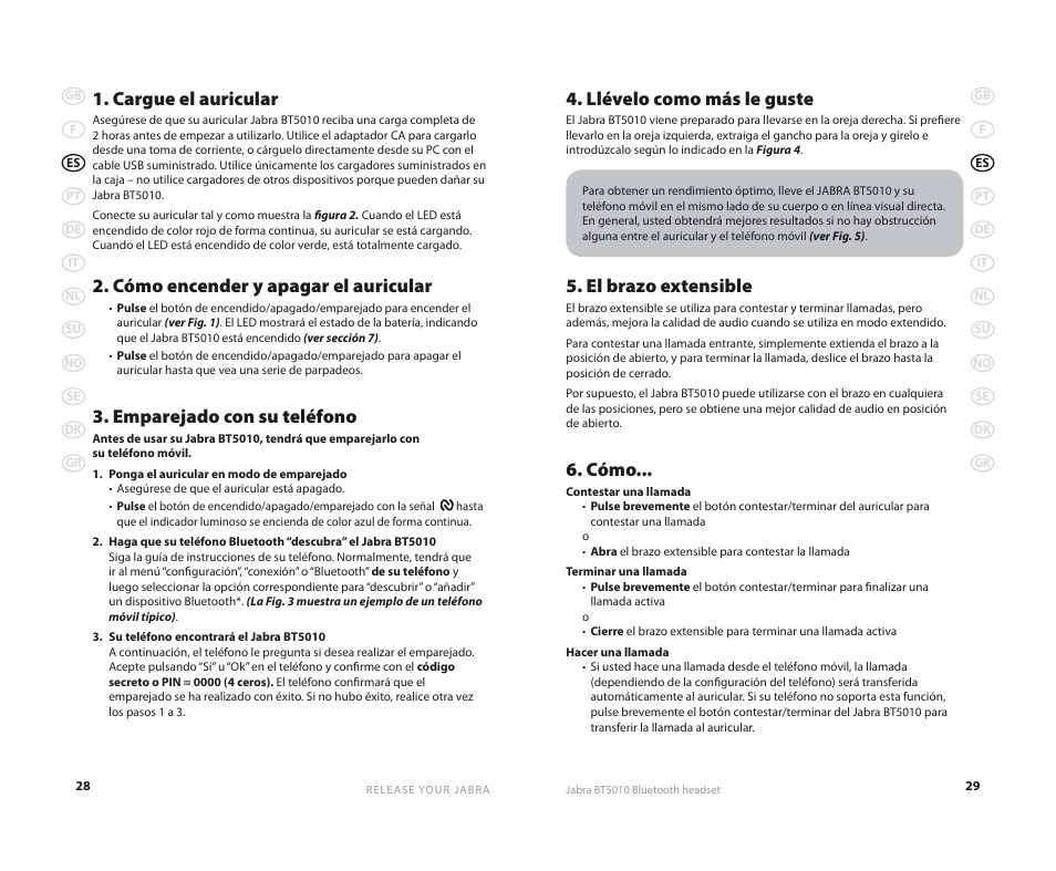 Llévelo como más le guste, El brazo extensible, Cómo | Cargue el auricular, Cómo encender y apagar el auricular, Emparejado con su teléfono | Jabra BT5010 User Manual | Page 17 / 75