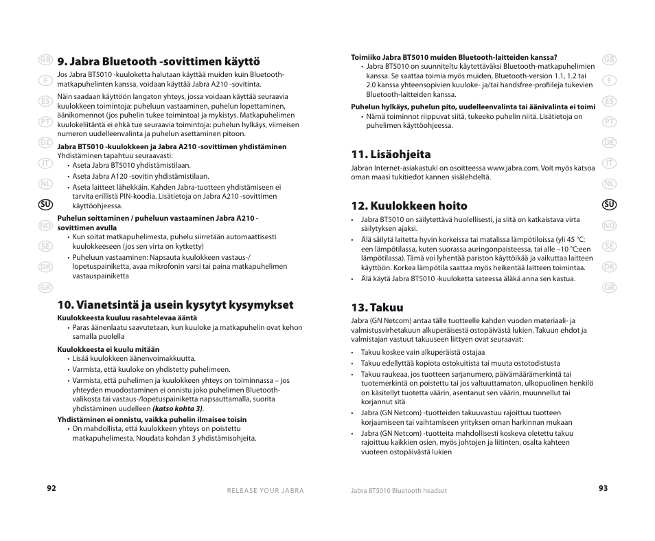 Lisäohjeita, Kuulokkeen hoito, Takuu | Jabra bluetooth -sovittimen käyttö, Vianetsintä ja usein kysytyt kysymykset | Jabra BT5010 User Manual | Page 49 / 75