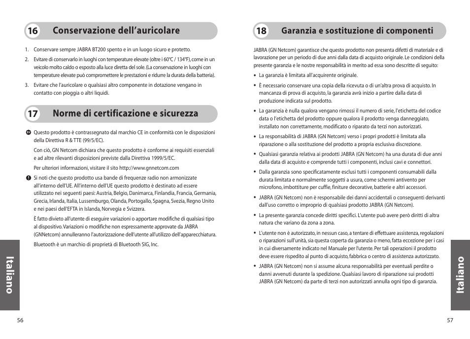 Italiano, Conservazione dell’auricolare 16, Norme di certificazione e sicurezza 17 | Garanzia e sostituzione di componenti | Jabra BT200 User Manual | Page 29 / 87