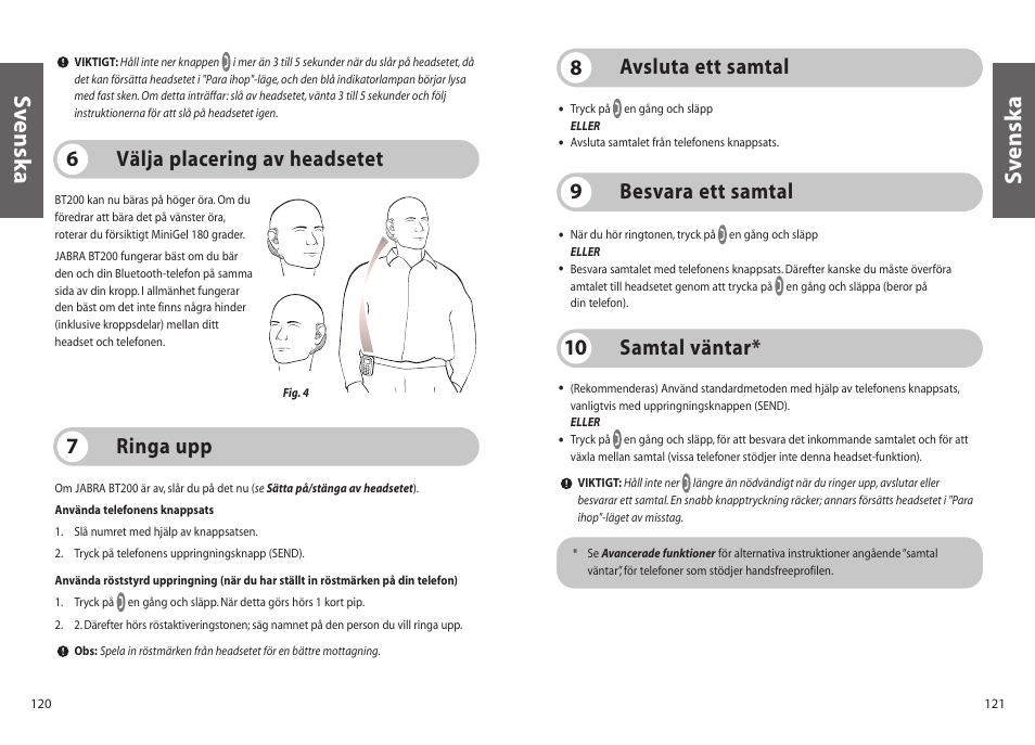 Sv enska s v enska, Samtal väntar* 10, Avsluta ett samtal 8 | Besvara ett samtal 9, Ringa upp 7, Välja placering av headsetet 6 | Jabra BT200 User Manual | Page 61 / 87