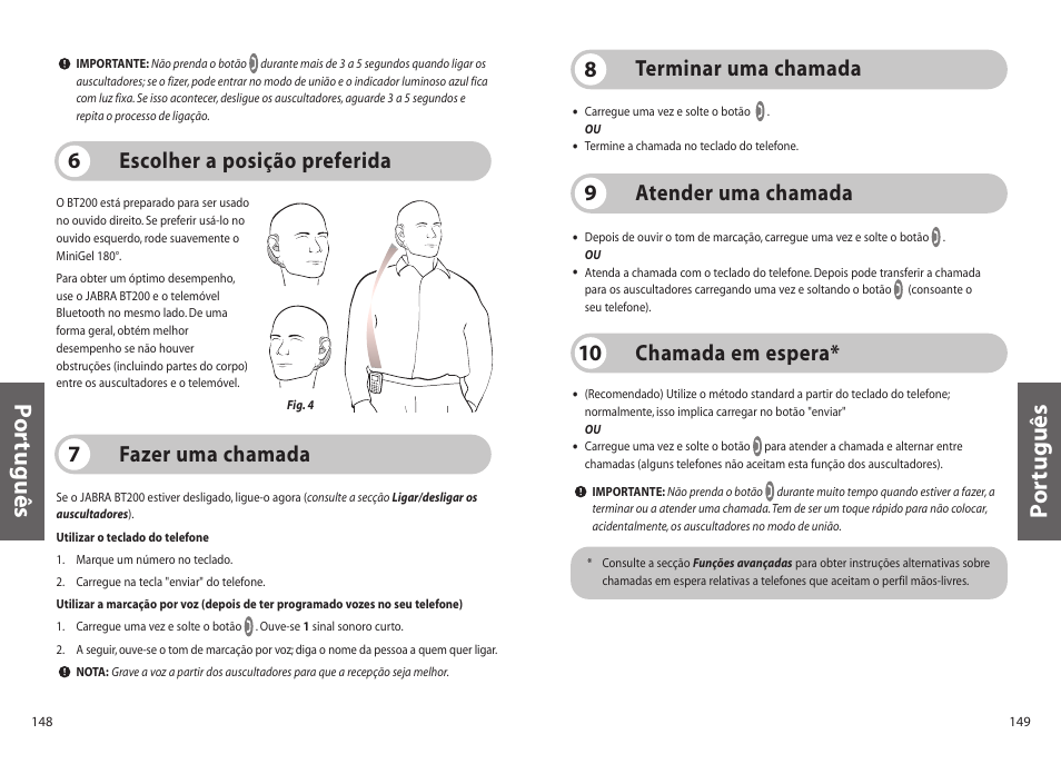 Po rtuguês, Chamada em espera* 10, Terminar uma chamada 8 fazer uma chamada 7 | Escolher a posição preferida 6, Atender uma chamada 9 | Jabra BT200 User Manual | Page 75 / 87