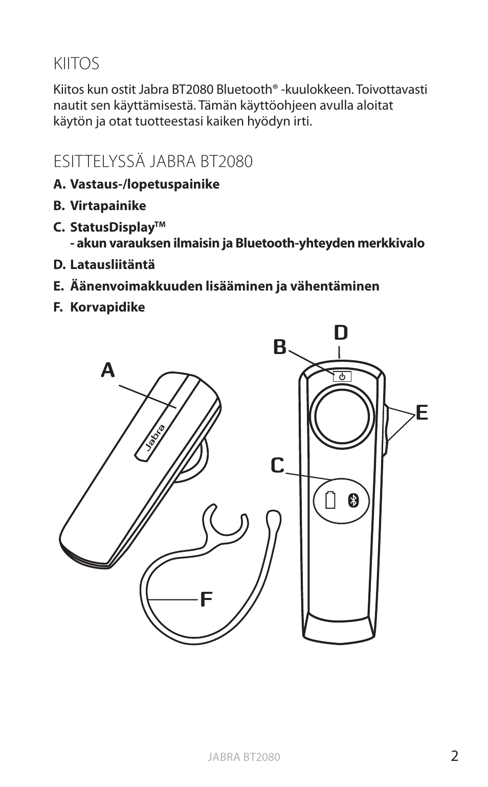 Kiitos, Esittelyssä jabra bt2080, Suomi | Jabra BT2080 User Manual | Page 174 / 495