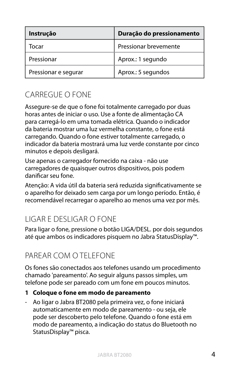 Carregue o fone, Ligar e desligar o fone, Parear com o telefone | Inglês | Jabra BT2080 User Manual | Page 224 / 495