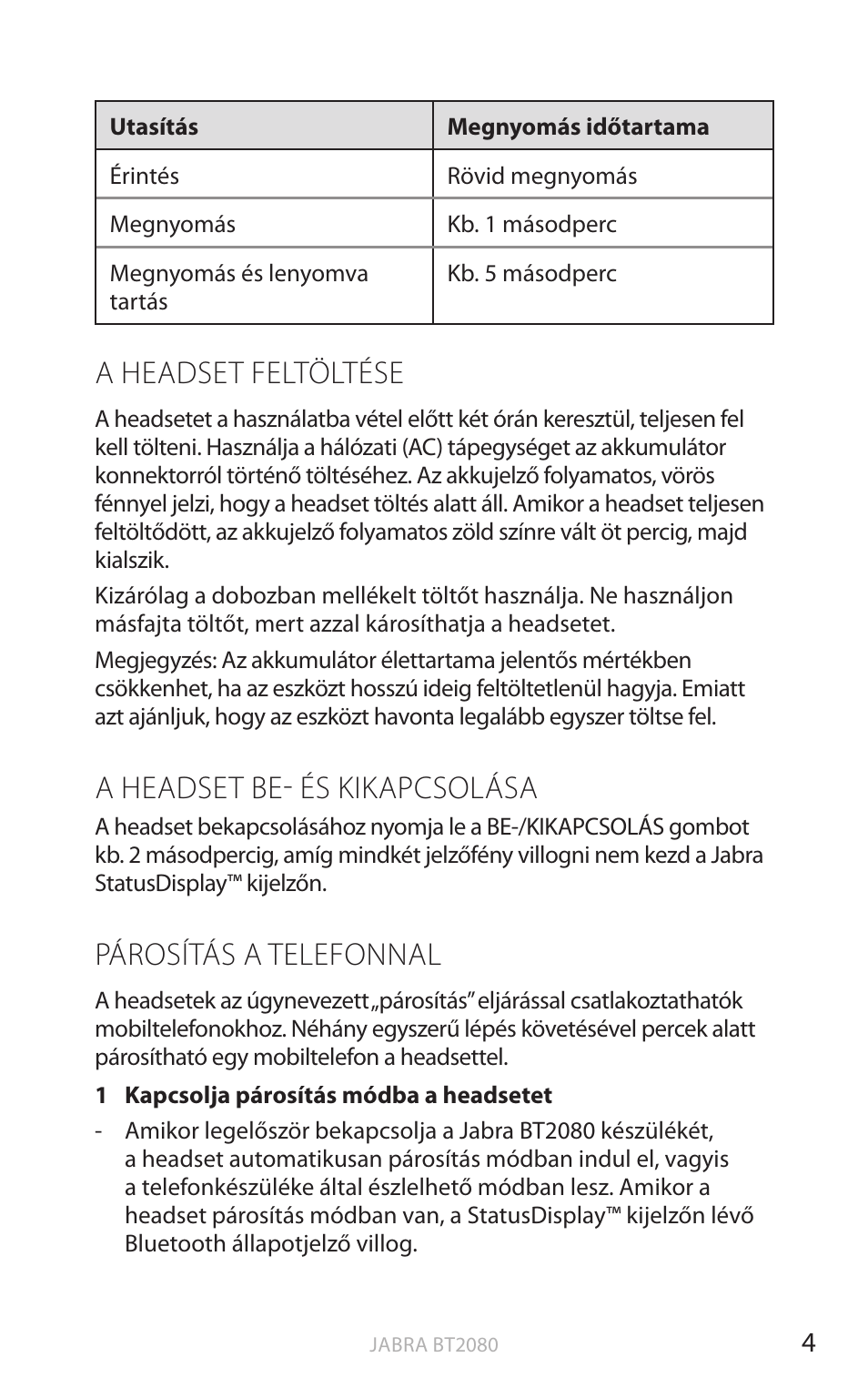 A headset feltöltése, A headset be- és kikapcsolása, Párosítás a telefonnal | English | Jabra BT2080 User Manual | Page 344 / 495