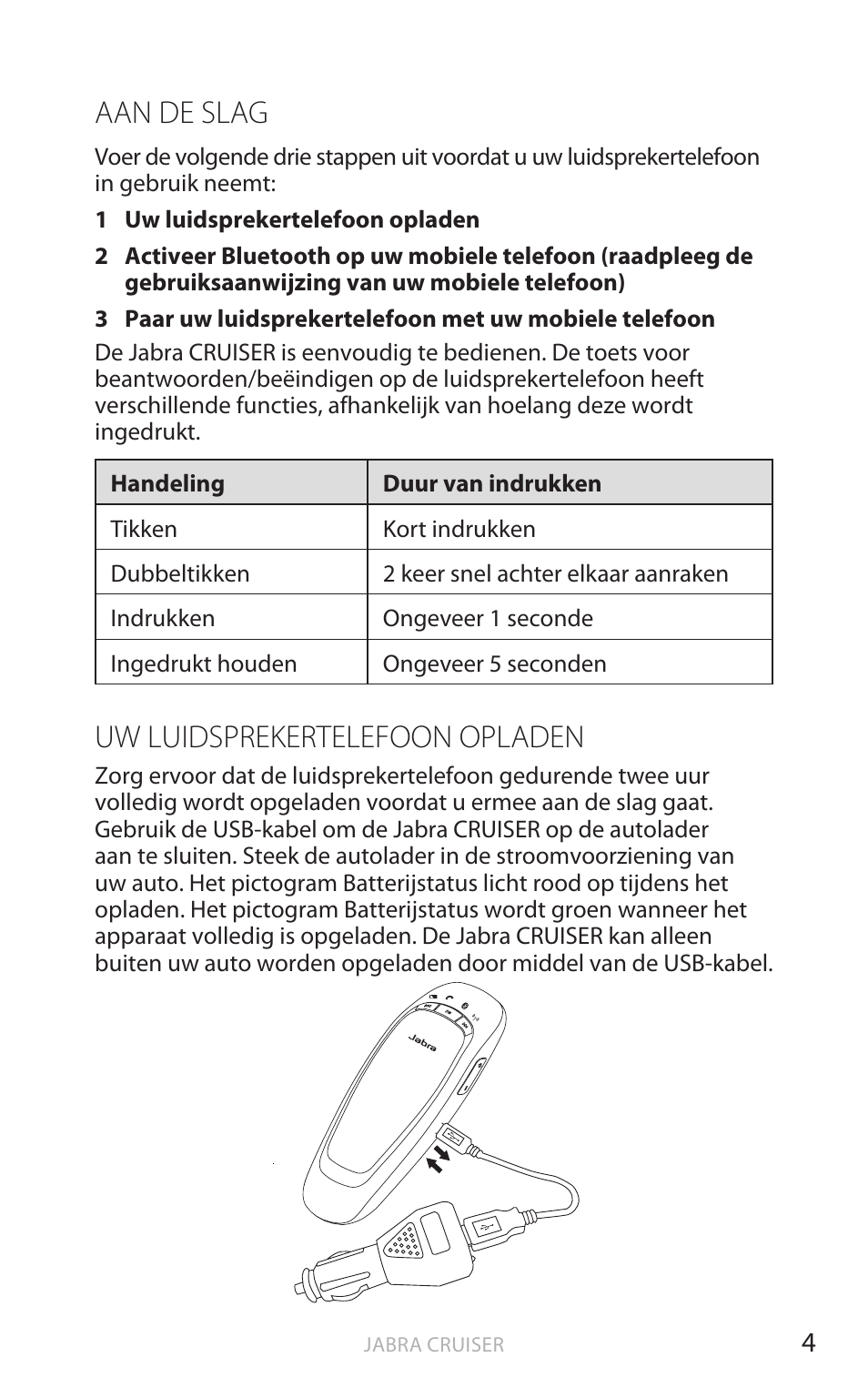 Aan de slag, Uw luidsprekertelefoon opladen, Nederl a n ds | Jabra Cruiser User Manual | Page 158 / 491