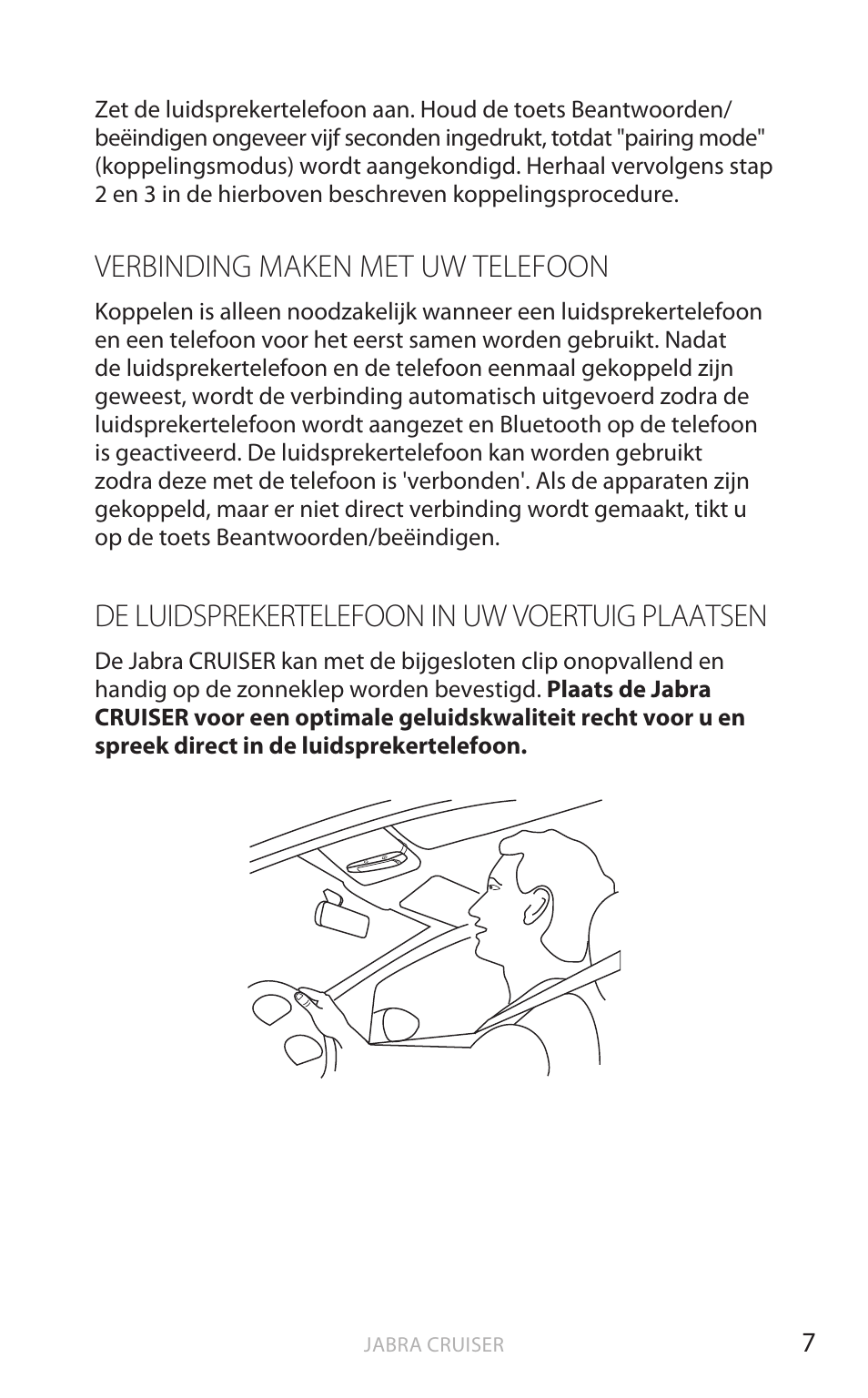 Verbinding maken met uw telefoon, De luidsprekertelefoon in uw voertuig plaatsen, Nederl a n ds | Jabra Cruiser User Manual | Page 161 / 491