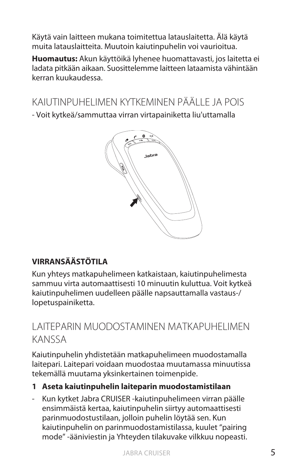 Kaiutinpuhelimen kytkeminen päälle ja pois, Laiteparin muodostaminen matkapuhelimen kanssa, Engl anti | Jabra Cruiser User Manual | Page 176 / 491