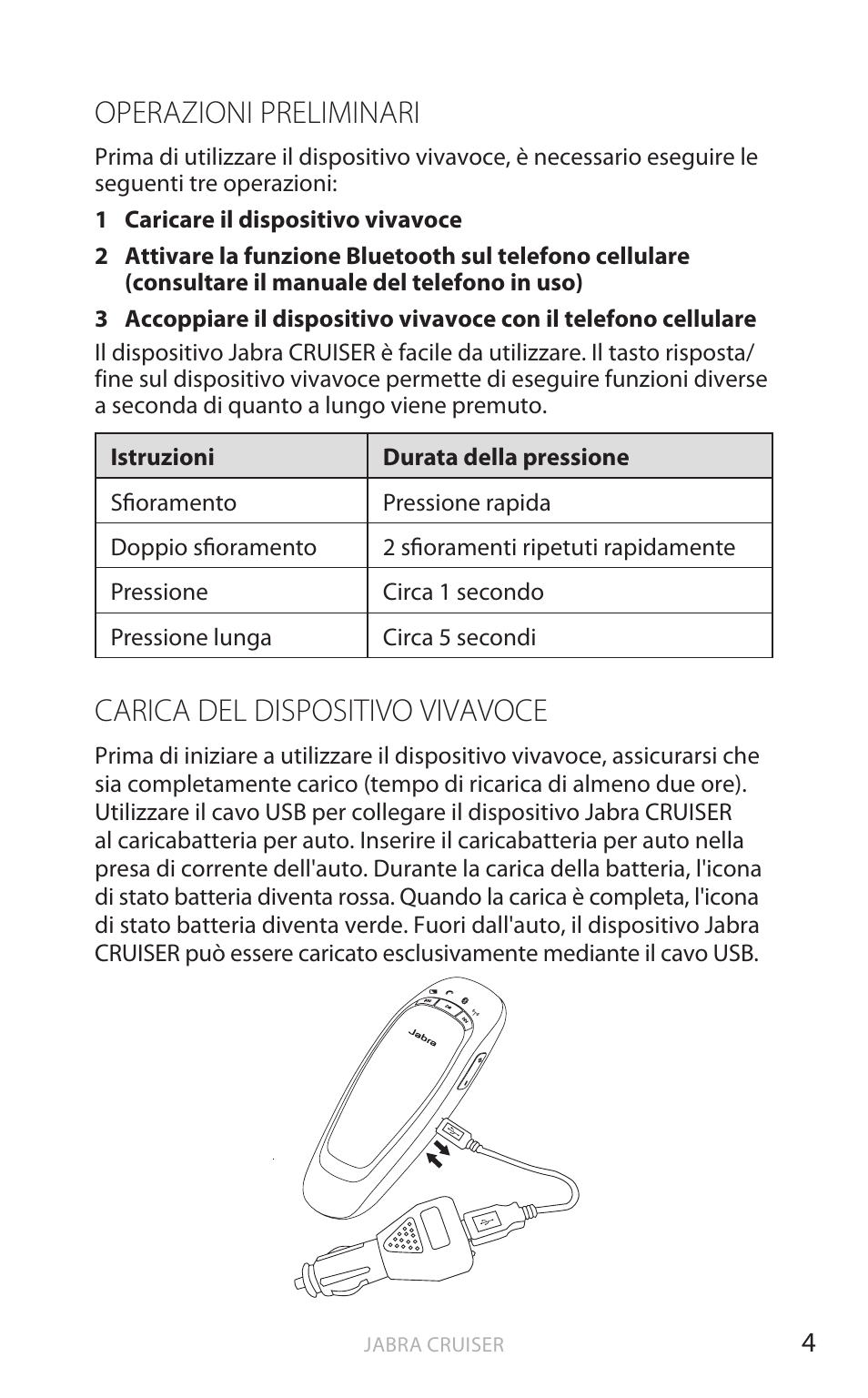 Operazioni preliminari, Carica del dispositivo vivavoce, It aliano | Jabra Cruiser User Manual | Page 207 / 491