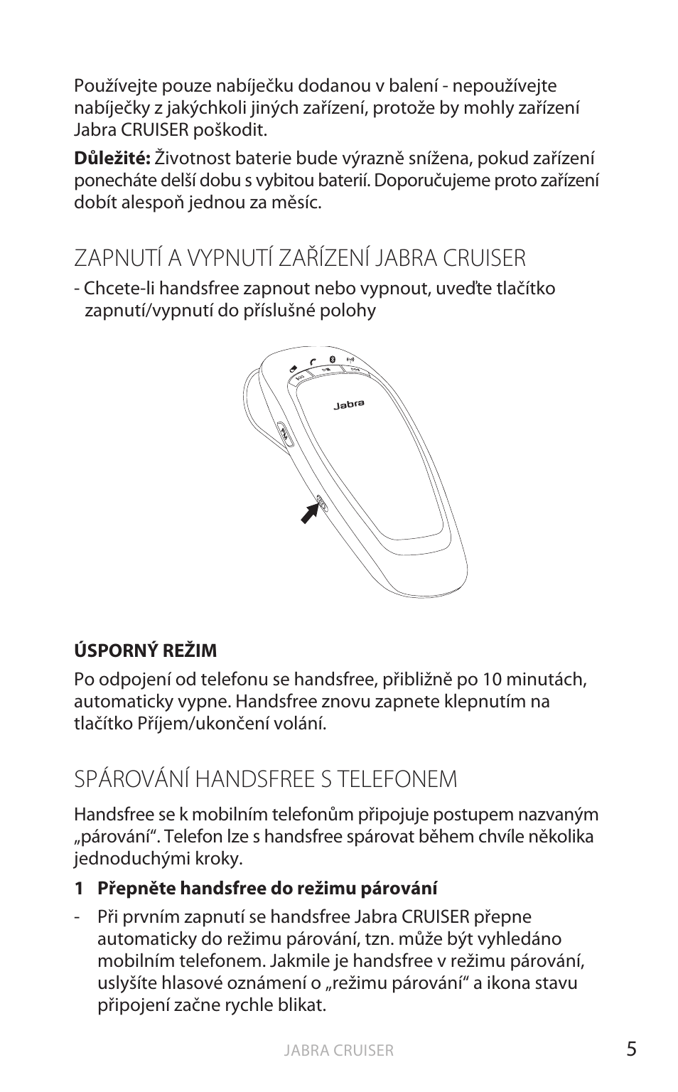 Zapnutí a vypnutí zařízení jabra cruiser, Spárování handsfree s telefonem, Angič tina | Jabra Cruiser User Manual | Page 272 / 491
