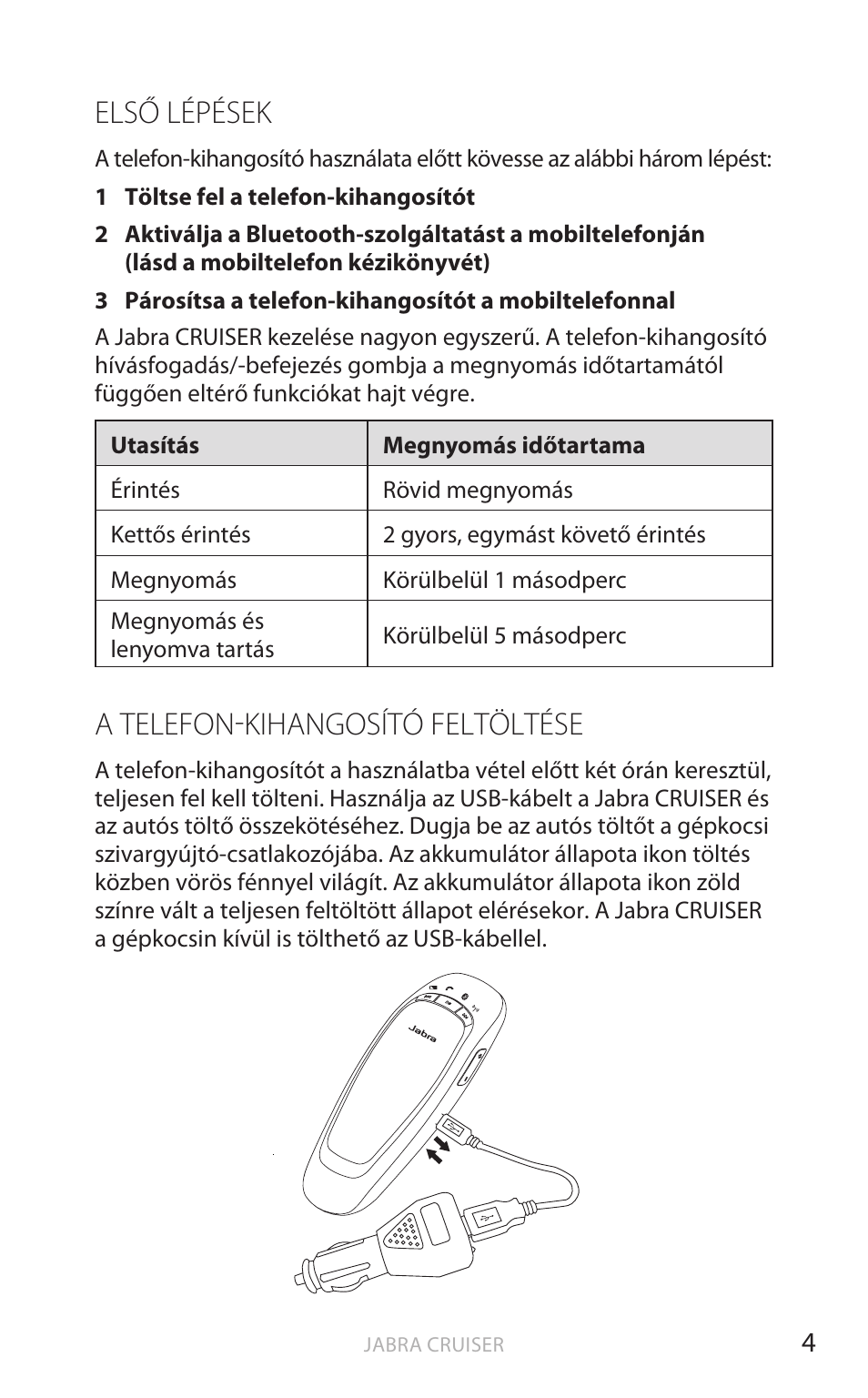 Első lépések, A telefon-kihangosító feltöltése, Ma gy ar | Jabra Cruiser User Manual | Page 337 / 491