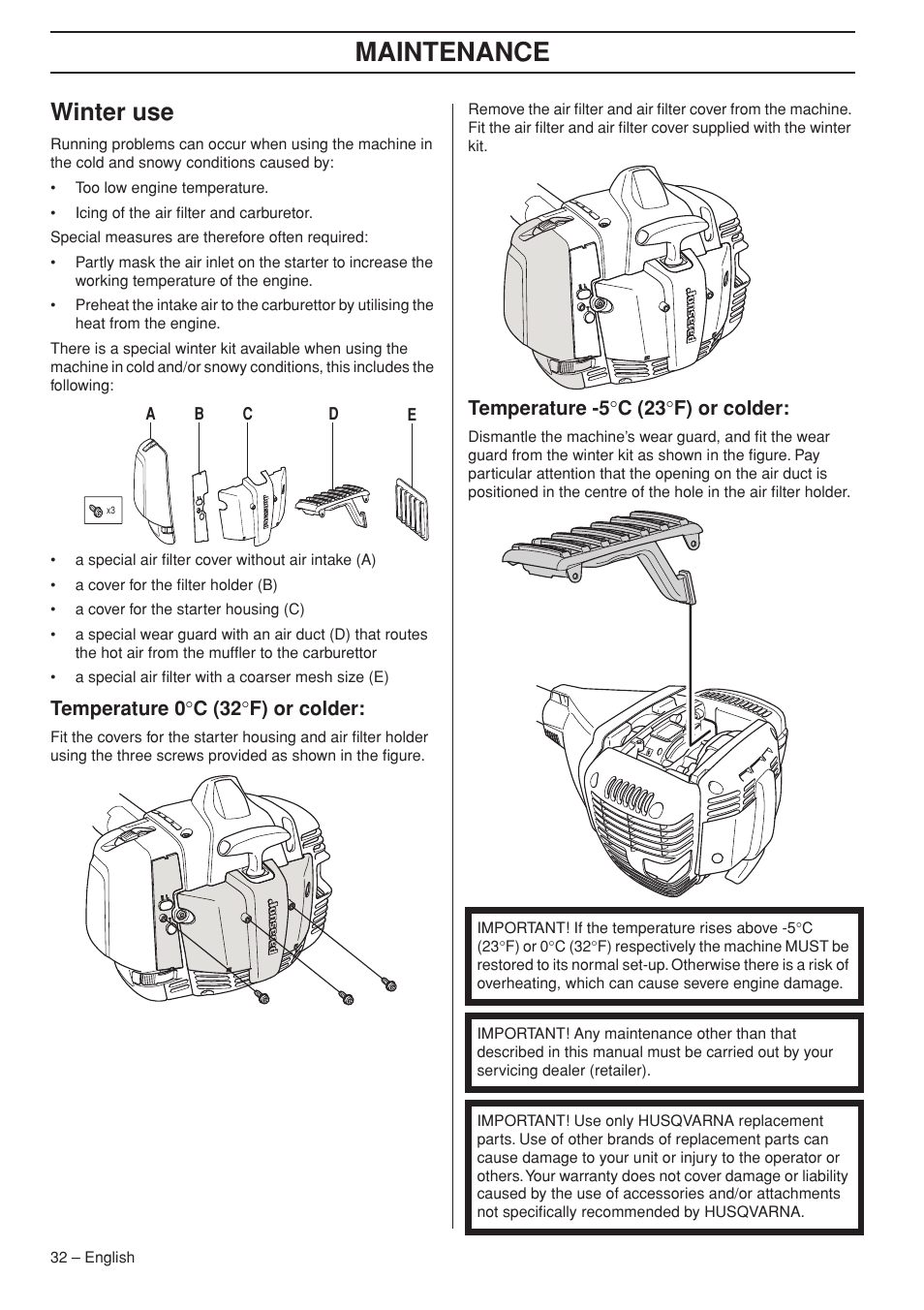 Winter use, Temperature 0°c (32°f) or colder, Temperature -5°c (23°f) or colder | Maintenance, Temperature 0 ° c (32 ° f) or colder, Temperature -5 ° c (23 ° f) or colder | Jonsered FC 2255 User Manual | Page 32 / 44